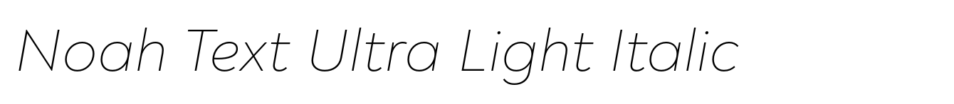Noah Text Ultra Light Italic